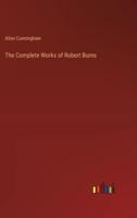 The Complete Works of Robert Burns