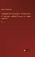 Methods for the Computation from Diagrams of Preliminary and Final Estimates of Railway Earthwork