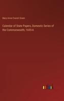 Calendar of State Papers, Domestic Series of the Commonwealth, 1655-6