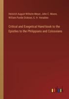 Critical and Exegetical Hand-Book to the Epistles to the Philippians and Colossians