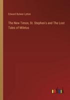 The New Timon, St. Stephen's and The Lost Tales of Miletus
