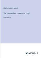 The Unpublished Legends of Virgil