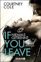 Cole, C: If you leave - Niemals getrennt