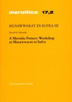 Musawwarat Es Sufra / A Meroitic Pottery Workshop at Musawwarat Es Sufra