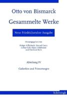 Neue Friedrichsruher Ausgabe. Otto Von Bismarck - Gesammelte Werke