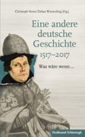 Eine Andere Deutsche Geschichte 1517-2017
