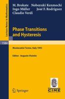 Phase Transitions and Hysteresis C.I.M.E. Foundation Subseries
