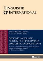 Second language acquisition in complex linguistic environments; Russian native speakers acquiring standard and non-standard varieties of German and Czech