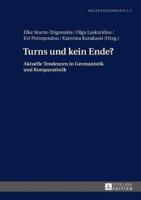 Turns und kein Ende?; Aktuelle Tendenzen in Germanistik und Komparatistik
