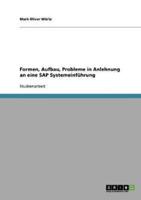 Formen, Aufbau, Probleme in Anlehnung an eine SAP Systemeinführung