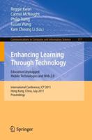 Enhancing Learning Through Technology : International Conference, ICT 2011, Hong Kong, July 11-13, 2011. Proceedings