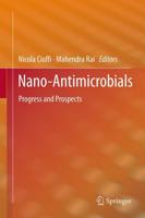 Nano-Antimicrobials : Progress and Prospects