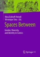 Spaces Between : Gender, Diversity, and Identity in Comics