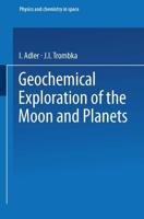 Geochemical Exploration of the Moon and Planets