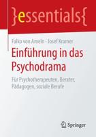 Einführung in das Psychodrama : Für Psychotherapeuten, Berater, Pädagogen, soziale Berufe