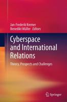 Cyberspace and International Relations : Theory, Prospects and Challenges