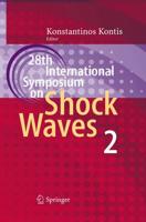 28th International Symposium on Shock Waves : Vol 2