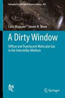 A Dirty Window : Diffuse and Translucent Molecular Gas in the Interstellar Medium