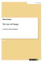 The Law of Change:A Guide for Project Managers