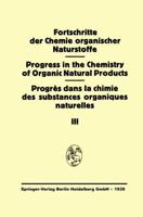 Fortschritte der Chemie Organischer Naturstoffe : Eine Sammlung von Zusammenfassenden Berichten