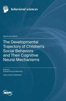 The Developmental Trajectory of Children's Social Behaviors and Their Cognitive Neural Mechanisms