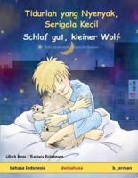 Tidurlah yang Nyenyak, Serigala Kecil - Schlaf gut, kleiner Wolf (bahasa Indonesia - bahasa Jerman): Buku anak-anak dengan dwibahasa