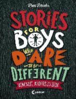 Stories for Boys Who Dare to Be Different - Vom Mut, Anders Zu Sein