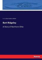 Bart Ridgeley:A Story of Northern Ohio