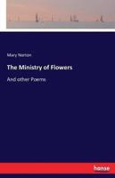 The Ministry of Flowers:And other Poems