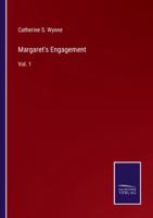 Margaret's Engagement:Vol. 1