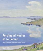 Ferdinand Hodler Et Le Léman (French Edition)