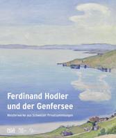 Ferdinand Hodler Und Der Genfersee (German Edition)
