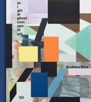 Andrew Bick - Original/ghost/compendium