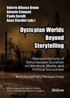 Dystopian Worlds Beyond Storytelling