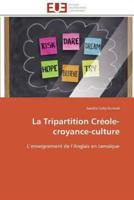 La tripartition créole-croyance-culture