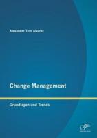 Change Management: Grundlagen und Trends