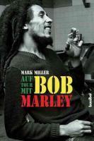 Miller, M: Auf Tour mit Bob Marley