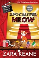 Apocalypse Meow (Movie Club Mysteries, Book 7): Large Print Edition