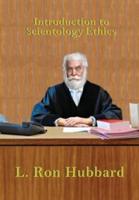 Introduction To Scientology Ethics