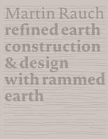 Martin Rauch - Refined Earth