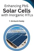 Enhancing PbS Solar Cells With Inorganic HTLs