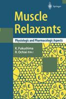 Muscle Relaxants: Physiologic and Pharmacologic Aspects