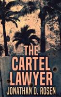 The Cartel Lawyer: Large Print Hardcover Edition