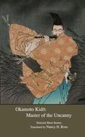 Okamoto Kido: Master of the Uncanny