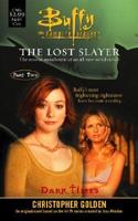 Buffy the Vampire Slayer: The Dark Times: Lost Slayer Part 2