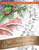 Nostalgic old Fashioned Christmas Cards: Greyscale Christmas coloring books for adults relaxation