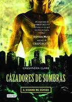 Cazadores De Sombras II, Ciudad De Ceniza