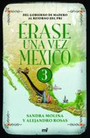 Érase Una Vez México 3