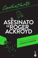 El Asesinato de Roger Ackroyd / The Murder of Roger Ackroyd: A Hercule Poirot Mystery