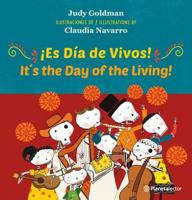 ãEs Día De Vivos! (En Inglés Y Español) / ItÔs the Day of the Living! (In English and Spanish) - Bilingual Book
